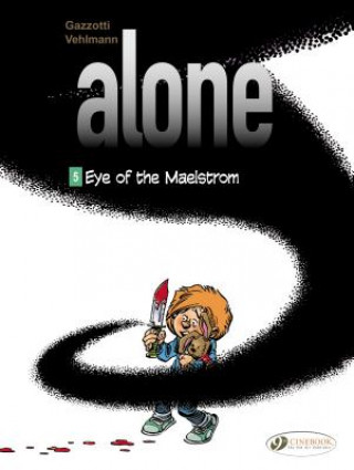 Könyv Alone 5 - Eye Of The Maelstrom Fabien Vehlmann