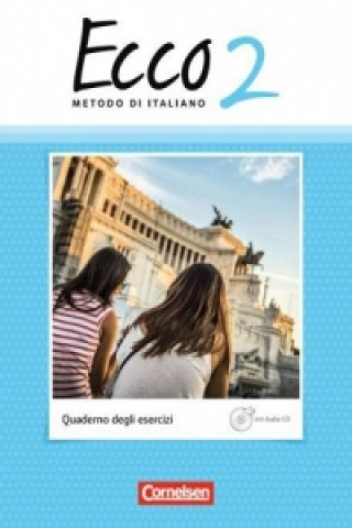 Kniha Ecco - Italienisch für Gymnasien - Italienisch als 3. Fremdsprache - Ausgabe 2015 - Band 2 Alexander Blahnik