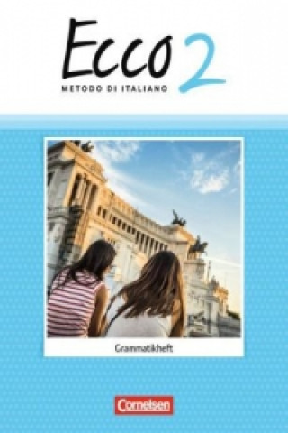 Książka Ecco - Italienisch für Gymnasien - Italienisch als 3. Fremdsprache - Ausgabe 2015 - Band 2 Philipp Volk