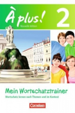 Kniha À plus ! - Französisch als 1. und 2. Fremdsprache - Ausgabe 2012 - Band 2 Walpurga Herzog