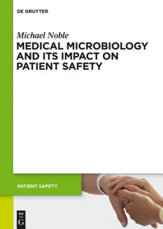 Książka Medical Microbiology and Its Impact on Patient Safety Michael A. Noble