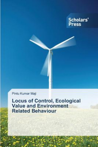 Kniha Locus of Control, Ecological Value and Environment Related Behaviour Maji Pintu Kumar