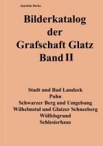 Carte Bilderkatalog der Grafschaft Glatz Band II Joachim Berke