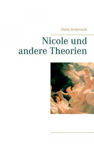 Livre Nicole und andere Theorien Heinz Andernach