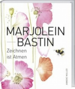 Könyv Marjolein Bastin - Zeichnen ist Atmen Anneke Muller