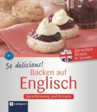 Könyv So delicous! - Backen auf Englisch Nathalie Russell