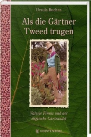 Kniha Als die Gärtner Tweed trugen Ursula Buchan