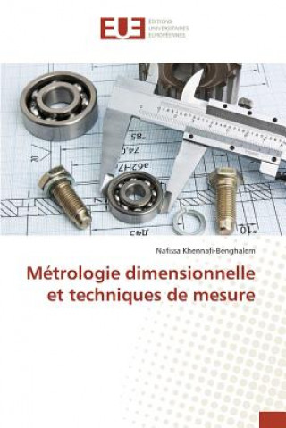 Book Metrologie dimensionnelle et techniques de mesure Khennafi-Benghalem Nafissa