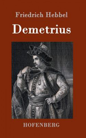 Kniha Demetrius Friedrich Hebbel
