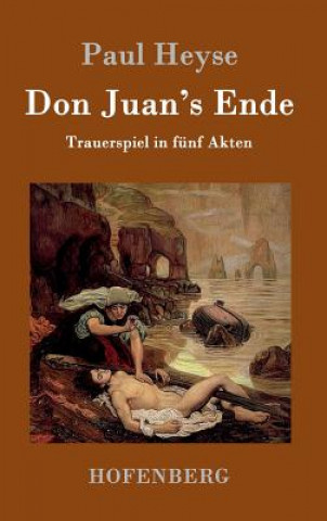 Knjiga Don Juan's Ende Paul Heyse