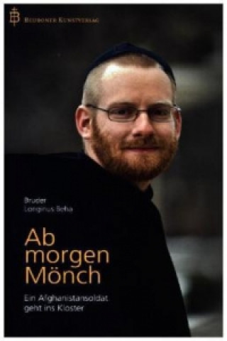 Book Ab morgen Mönch Bruder Longinus Beha