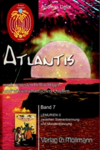 Carte Atlantis nach neuesten wissenschaftlichen und hellsichtigen Quellen. Bd.7 Andreas Delor