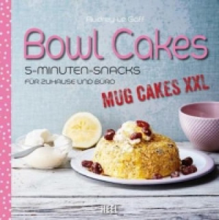 Carte Bowl Cakes - Mug Cakes XXL Audrey Le Goff