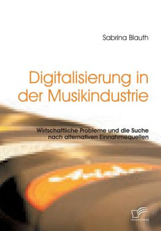 Libro Digitalisierung in der Musikindustrie Sabrina Blauth