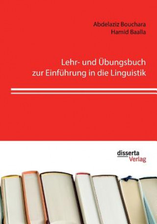 Kniha Lehr- und UEbungsbuch zur Einfuhrung in die Linguistik Abdelaziz Bouchara