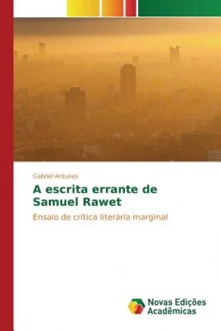 Knjiga escrita errante de Samuel Rawet Antunes Gabriel