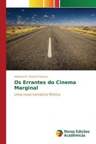 Książka Os Errantes do Cinema Marginal Puresa Fonseca Adriane M