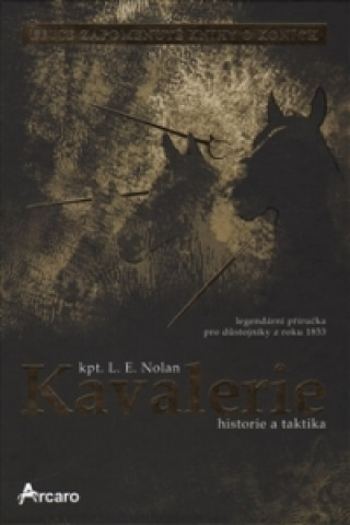 Kniha Kavalerie - historie a taktika L. E. Nolan