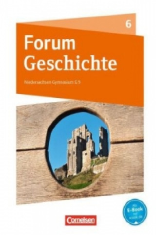 Könyv Forum Geschichte - Neue Ausgabe - Gymnasium Niedersachsen / Schleswig-Holstein - Ausgabe 2016 - 6. Schuljahr Dagmar Bäuml-Stosiek