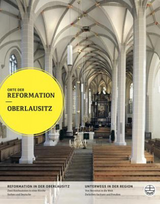 Kniha Orte der Reformation, Oberlausitz Lars-Arne Dannenberg