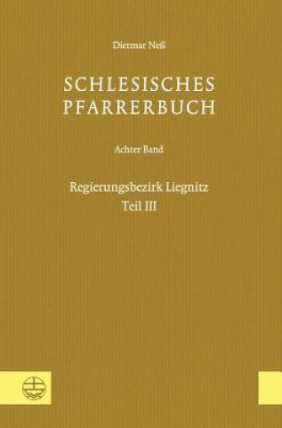 Kniha Schlesisches Pfarrerbuch. Bd.8/3 Dietmar Neß