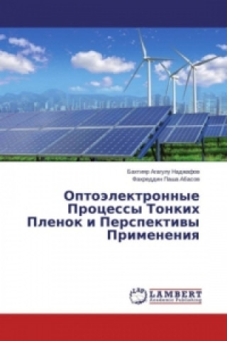 Kniha Optojelektronnye Processy Tonkih Plenok i Perspektivy Primeneniya Bahtiyar Agagulu Nadzhafov
