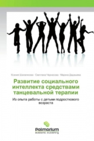 Carte Razvitie social'nogo intellekta sredstvami tanceval'noj terapii Xeniya Shalaginova