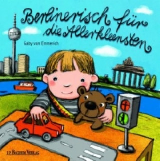Kniha Berlinerisch für die Allerkleensten Gaby van Emmerich