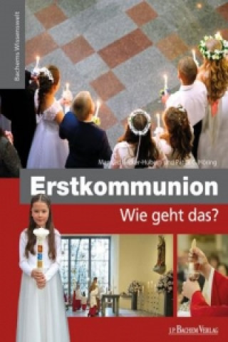 Könyv Erstkommunion - Wie geht das? Manfred Becker-Huberti