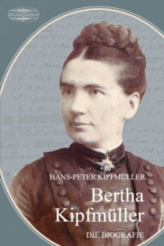 Kniha Bertha Kipfmüller Kipfmüller Hans-Peter