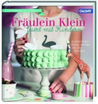 Könyv Fräulein Klein feiert mit Kindern Yvonne Bauer