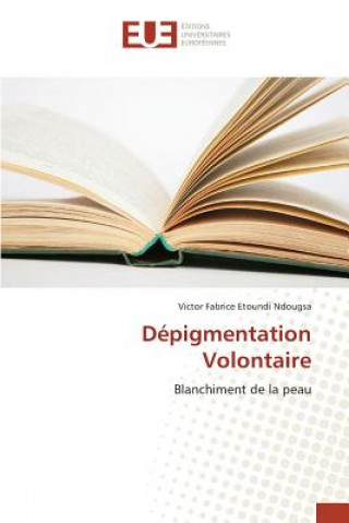 Könyv Depigmentation Volontaire Etoundi Ndougsa Victor Fabrice