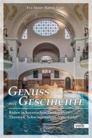 Kniha Baden in bayerischen Denkmälern - Thermen, Schwimmhallen, Naturbäder Eva Maier