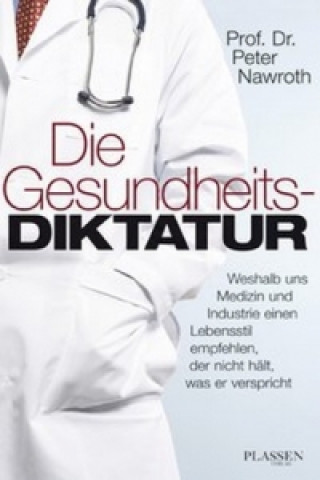 Книга Die Gesundheitsdiktatur Peter P. Nawroth