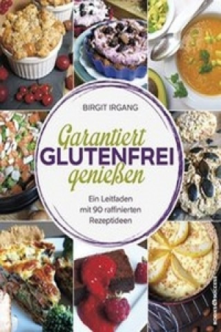 Książka Garantiert glutenfrei genießen Birgit Irgang