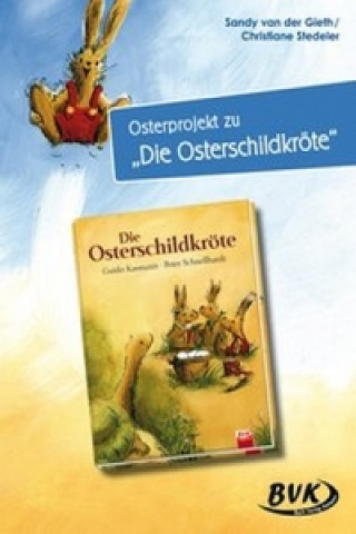 Könyv Osterprojekt zu Die Osterschildkröte Sandy Willems-van der Gieth