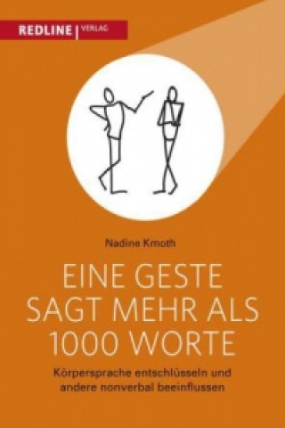 Kniha Eine Geste sagt mehr als 1000 Worte Nadine Kmoth