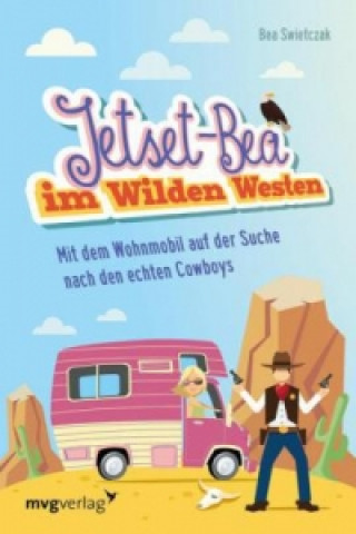 Könyv Jetset-Bea im Wilden Westen Bea Swietczak