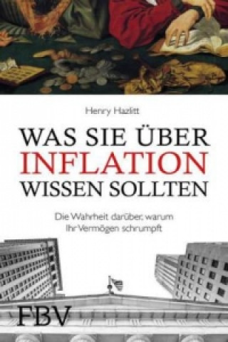 Kniha Was Sie über Inflation wissen sollten Henry Hazlitt