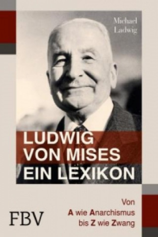 Książka Ludwig von Mises - Ein Lexikon Michael Ladwig