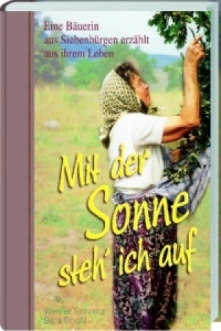 Livre Mit der Sonne steh' ich auf auf Werner Schmitz