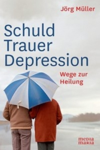 Kniha Schuld Trauer Depression Jörg Müller