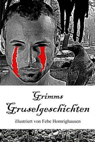 Kniha Grimms Gruselgeschichten Gebrüder Grimm