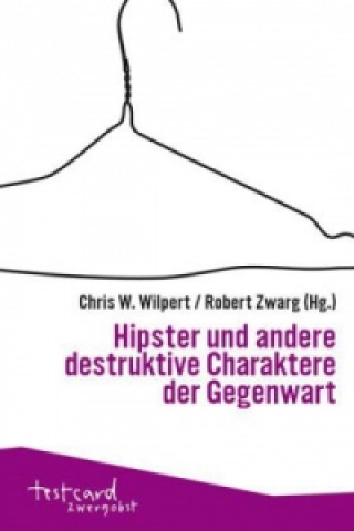 Kniha Destruktive Charaktere Chris W. Wilpert