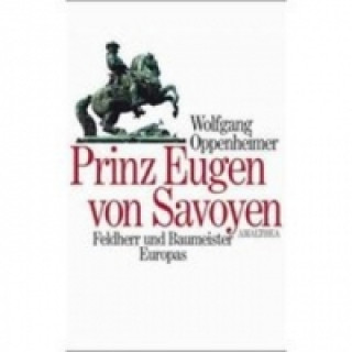 Kniha Prinz Eugen von Savoyen Wolfgang Oppenheimer