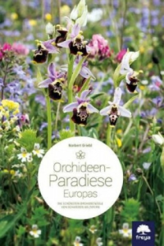 Kniha Orchideenparadiese Europas Norbert Griebl