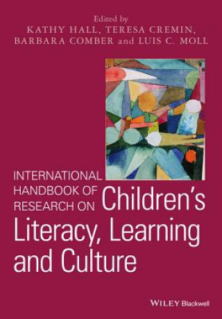 Kniha International Handbook of Research on Children's Literacy, Learning and Culture Kathy Hall