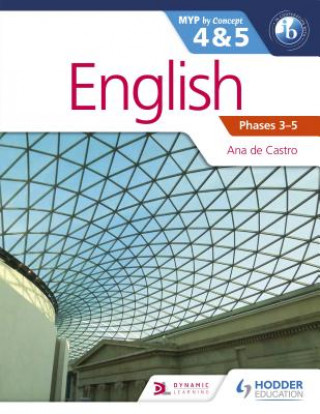 Kniha English for the IB MYP 4 & 5 Ana de Castro