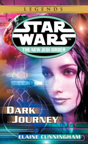 Carte Dark Journey: Star Wars (the New Jedi Order) Elaine Cunningham