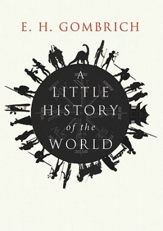 Kniha Little History of the World E H Gombrich